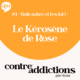 Le Kérosène de Rose